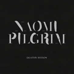 Giljotin Session - Single by Naomi Pilgrim album reviews, ratings, credits
