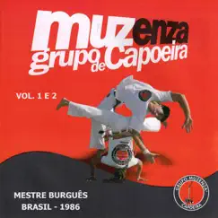 Capoeira Muzenza, Vol. 1 e Vol. 2 by Grupo Muzenza de Capoeira album reviews, ratings, credits