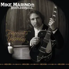 Tomorrow's Yesterday by Mike Marino & his Restless Soul album reviews, ratings, credits