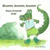 Brumm, brumm, brumm: Klaus Krokodil singt - Single album lyrics, reviews, download