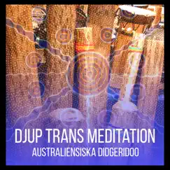 Djup trans meditation - Australiensiska didgeridoo, traditionell aboriginal musik för tribalritualer, tid för andlighet by Native Aboriginal Guru album reviews, ratings, credits