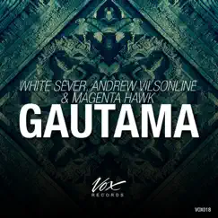 Gautama - Single by White Sever, Andrew Vilsonline & Magenta Hawk album reviews, ratings, credits
