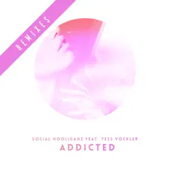 Addicted (feat. Tess Vockler) [Remixes] - Single by Social Hooliganz album reviews, ratings, credits