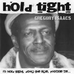 Hold Tight by Gregory Isaacs album reviews, ratings, credits