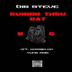 Runnin Thru Dat Bag (feat. Comma Coe & Yung Rob) - Single by Big Steve album reviews, ratings, credits