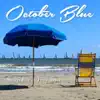 October Blue - Single album lyrics, reviews, download