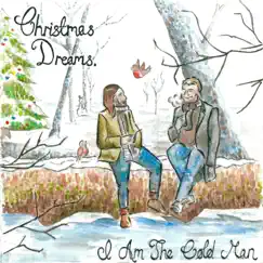 Christmas Dreams - Single by I am the Cold Man album reviews, ratings, credits