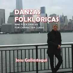Danzas Folklóricas: Nine Folks Dances for Character Class by Josu Gallastegui album reviews, ratings, credits