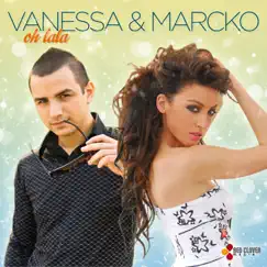 Oh lala - Single by Vanessa & MarckO album reviews, ratings, credits