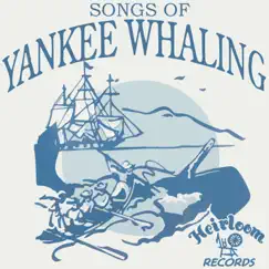 Songs of Yankee Whaling by Bill Bonyun album reviews, ratings, credits