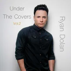 Under the Covers, Vol. 2 by Ryan Dolan album reviews, ratings, credits