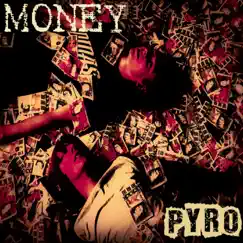 Money - Single by Pyro album reviews, ratings, credits