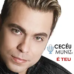 É Teu by Ceceu Muniz album reviews, ratings, credits