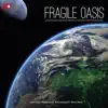 Fragile Oasis album lyrics, reviews, download