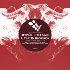 Alone in Bangkok - Single by Optimal Chill State album reviews, ratings, credits