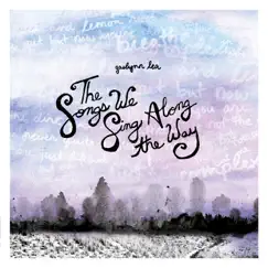 The Songs We Sing Along the Way - EP by Gaelynn Lea album reviews, ratings, credits