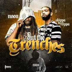 Out the Trenches - Single by Noon & Skippa Da Flippa album reviews, ratings, credits