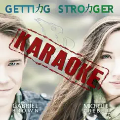 Getting Stronger (Karaoke Version) Song Lyrics