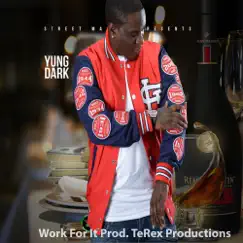 Work for It - Single by Yung Dark album reviews, ratings, credits