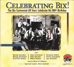 Celebrating Bix! by Bix Centennial All-stars album reviews, ratings, credits