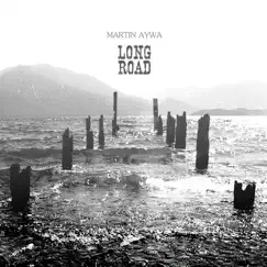 Long Road - Single by Martin Aywa album reviews, ratings, credits