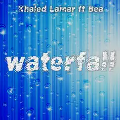 Waterfall (feat. Bea) [Radio Video Remix] Song Lyrics
