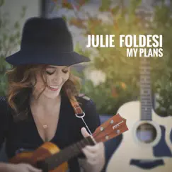 My Plans by Julie Foldesi album reviews, ratings, credits