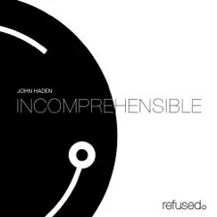 Incomprehensible - EP by John Haden album reviews, ratings, credits