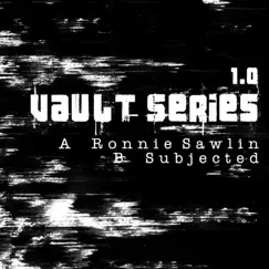 Vault Series 1.0 - Single by R. Sawlin & Subjected album reviews, ratings, credits