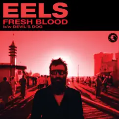Fresh Blood - Single by Eels album reviews, ratings, credits