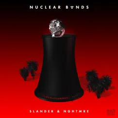 Nuclear Bonds by SLANDER & NGHTMRE album reviews, ratings, credits