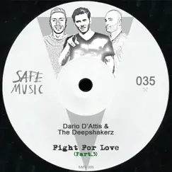 Fight for Love, Pt. 3: The Remixes - EP by Dario D'Attis & The Deepshakerz album reviews, ratings, credits