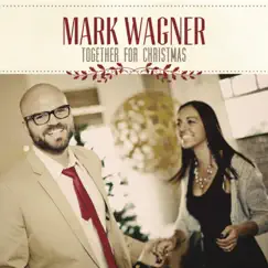 Together for Christmas - Single by Mark Wagner album reviews, ratings, credits