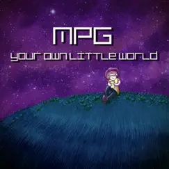 Your Own Little World - EP by MPG Music album reviews, ratings, credits