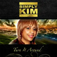 Turn It Around - Single by Simply Kim album reviews, ratings, credits