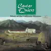 Cantar Quiero: Music of the California Missions album lyrics, reviews, download