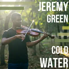 Cold Water - Single by Jeremy Green album reviews, ratings, credits