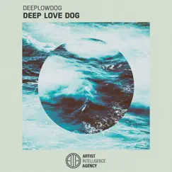 Deep Love Dog Song Lyrics