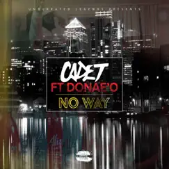 No Way (feat. Donae’o) - Single by Cadet album reviews, ratings, credits