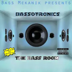 Bass Mekanik Presents Bassotronics: The Bass Room by Bassotronics album reviews, ratings, credits