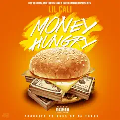 Money Hungry - Single by Lil Cali album reviews, ratings, credits