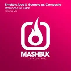 Welcome to Orbit - Single by Smokers Area & Guerrero ps. Composite album reviews, ratings, credits