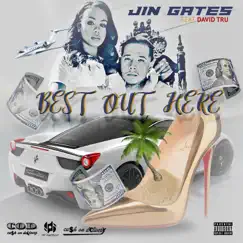 Best out Here (feat. David Tru) - Single by Jin Gates album reviews, ratings, credits