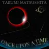 Once Upon a Time (feat. Lei) - Single album lyrics, reviews, download