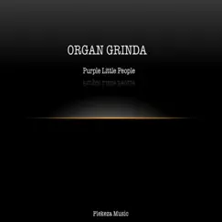 Purple Little People by Organ Grinda album reviews, ratings, credits