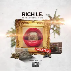 Life$tyle (feat. JustIn Hale) - Single by Rich I.E. album reviews, ratings, credits