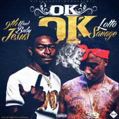 OK OK (feat. 9th Ward Baby Jesus) - Single by Lotto Savage album reviews, ratings, credits