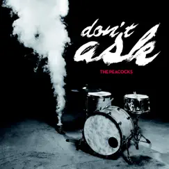 Don't Ask by The Peacocks album reviews, ratings, credits