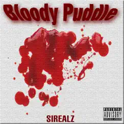 Bloody Puddle - Single by Sirealz album reviews, ratings, credits