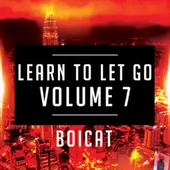 Learn to Let Go, Volume 7 by Boicat album reviews, ratings, credits
